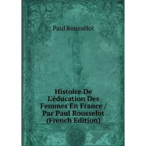   En France / Par Paul Rousselot (French Edition): Paul Rousselot: Books