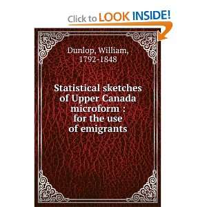   of Upper Canada, for the use of emigrants:: William Dunlop: Books