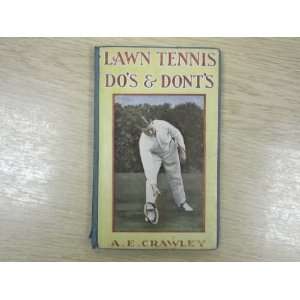  Lawn Tennis Dos and Donts A.E. Crawley Books
