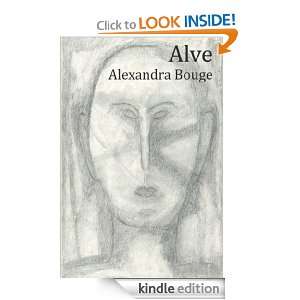 Alve (French Edition) Alexandra Bouge  Kindle Store