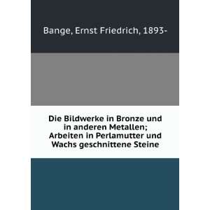   und Wachs geschnittene Steine Ernst Friedrich, 1893  Bange Books