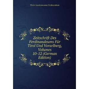  Zeitschrift Des Ferdinandeums FÃ¼r Tirol Und Vorarlberg 