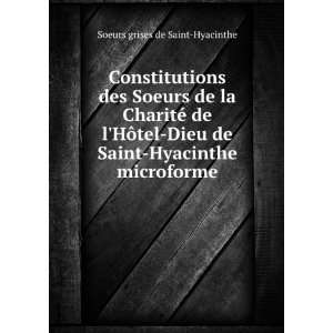   de Saint Hyacinthe microforme Soeurs grises de Saint Hyacinthe Books
