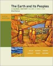 The Earth and Its Peoples, Brief Edition, Volume II, (0495913138 