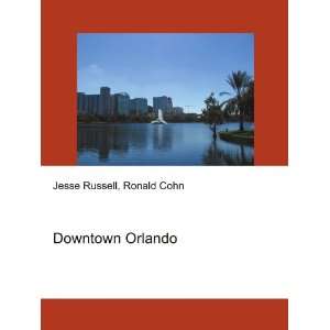  Downtown Orlando Ronald Cohn Jesse Russell Books