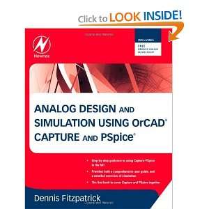   using OrCAD Capture and PSpice [Paperback] Dennis Fitzpatrick Books