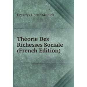   Richesses Sociale (French Edition) Fryderyk Florian Skarbek Books