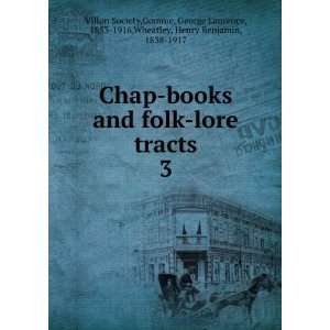  Chap books and folk lore tracts. 3 Gomme, George Laurence 