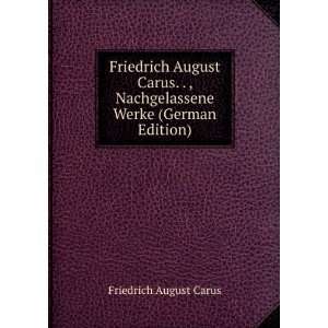   Nachgelassene Werke (German Edition) Friedrich August Carus Books