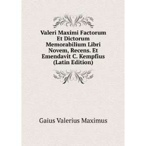   Kempfius (Latin Edition) Gaius Valerius Maximus  Books
