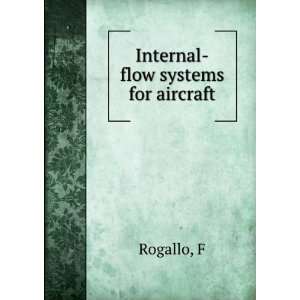  Internal Flow Systems for Aircraft F. M. Rogallo Books