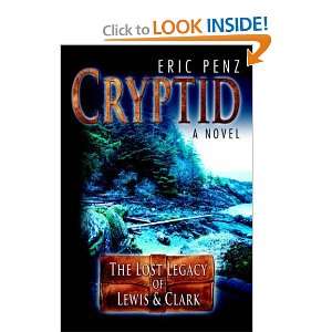 Cryptid: The Lost Legacy of Lewis & Clark [Paperback]