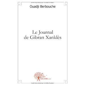   le journal de Gibran Xanklès (9782812123122) Ouadji Berbouche Books