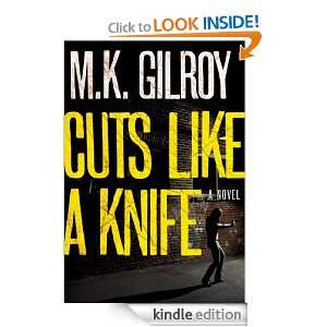 Cuts Like a Knife A Novel M. K. Gilroy  Kindle Store