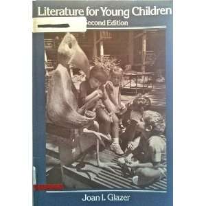  Literature for Young Children Joan I. Glazer Books