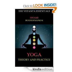 Yoga   Theory And Practice (The Vedanta Essentials) Swami Bodhananda 