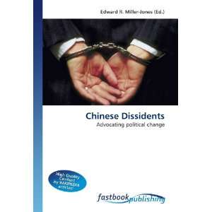  Chinese Dissidents Advocating political change 