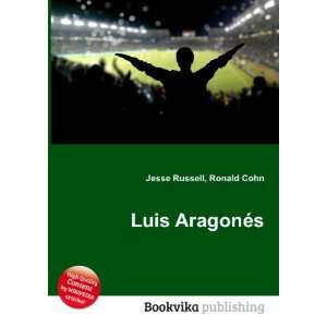  Luis AragonÃ©s Ronald Cohn Jesse Russell Books