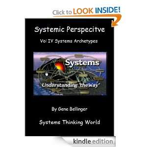 Systemic Perspective Vol IV Systems Archetypes Gene Bellinger  