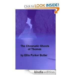 The Chromatic Ghosts of Thomas Ellis Parker Butler  