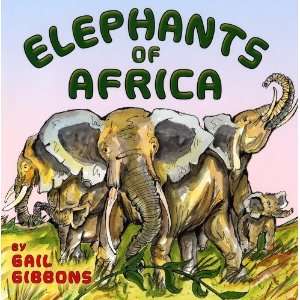  Elephants of Africa [Paperback] Gail Gibbons Books