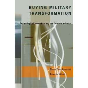  Buying Military Transformation: Technological Innovation 