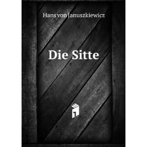  Die Sitte Hans von Januszkiewicz Books