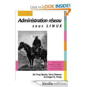 Administration réseau sous Linux (MAITRISE COMPLE) (French Edition 