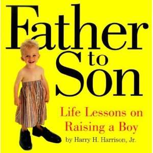  Lessons on Raising a Boy [Paperback] Harry H. Harrison Jr. Books