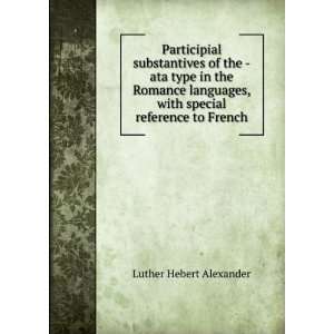   , with special reference to French Luther Hebert Alexander Books