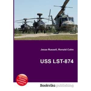  USS LST 874 Ronald Cohn Jesse Russell Books