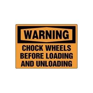  WARNING CHOCK WHEELS BEFORE LOADING AND UNLOADING Sign   7 