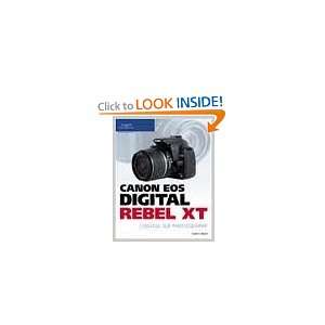 Canon EOS Digital Rebel XT Guide to Digital SLR Photography 1st (first 