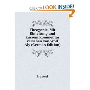   versehen von Wolf Aly (German Edition) (9785873884223) Hesiod Books