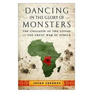 in the Glory of Monsters: The Collapse of the Congo and the Great War 