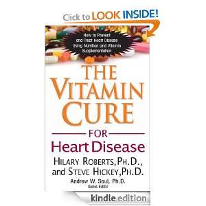 The Vitamin Cure for Heart Disease Steve Hickey, Hilary Roberts 