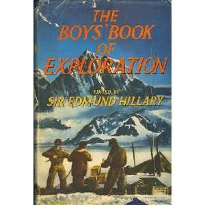    The Boys Book Of Exploration Edited By Sir Edmond Hillary Books