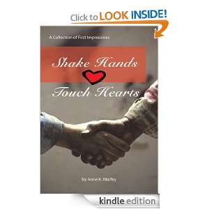 Shake Hands Touch Hearts A Collection of First Impressions Anne K 