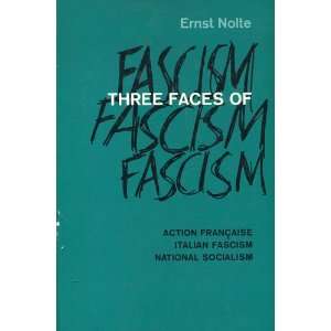 THREE FACES OF FASCISM. Action Francaise. Italian Fascism 