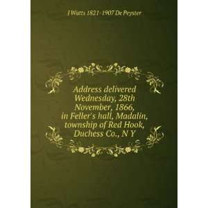   of Red Hook, Duchess Co., N Y. J Watts 1821 1907 De Peyster Books