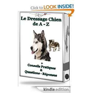Le Dressage Chien de A   Z (French Edition) Joseph Steiner  