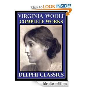 Complete Works of Virginia Woolf (Illustrated) VIRGINIA WOOLF  