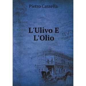  LUlivo E LOlio Pietro Cassella Books