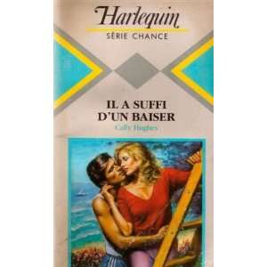  Il a suffi dun baiser  Collection  Harlequin série 