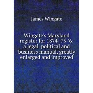   business manual, greatly enlarged and improved James Wingate Books