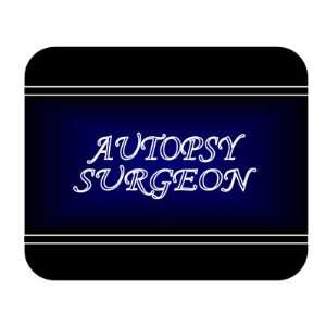  Job Occupation   Autopsy Surgeon Mouse Pad: Everything 