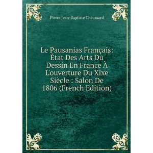   Salon De 1806 (French Edition) Pierre Jean Baptiste Chaussard Books