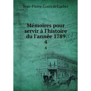   histoire du lannÃ©e 1789. 4 Jean Pierre Louis de Luchet Books