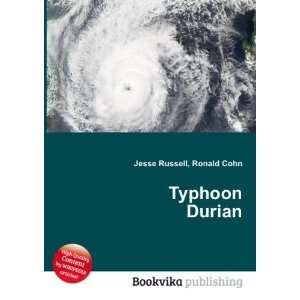  Typhoon Durian: Ronald Cohn Jesse Russell: Books