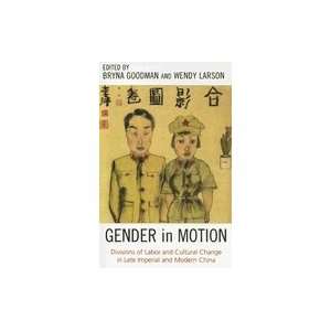  Gender in Motion Divisions of Labor and Cultural Change in 